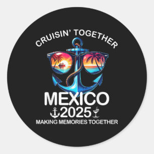 Cruisen samen Mexico 2025 Matching Family Mexic Ronde Sticker