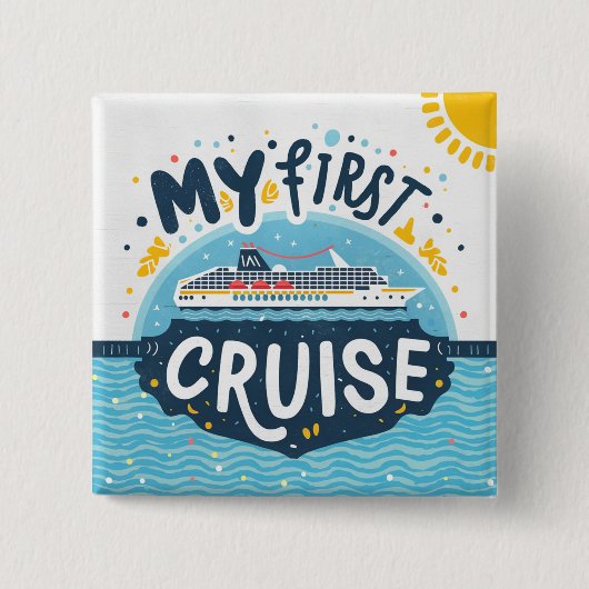 Cruiseschip Mijn eerste cruise vakantie Vierkante Button 5,1 Cm (Voorkant)