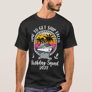Cruisetijd om schepen te ontvangen 2023, Birthday  T-shirt