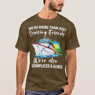 Cruisevrienden waren medeplichtig en Alibis Cruis T-shirt