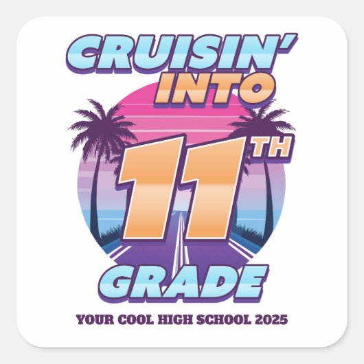 Cruisin’ Back to School 11th Grade Vierkante Sticker (Voorkant)