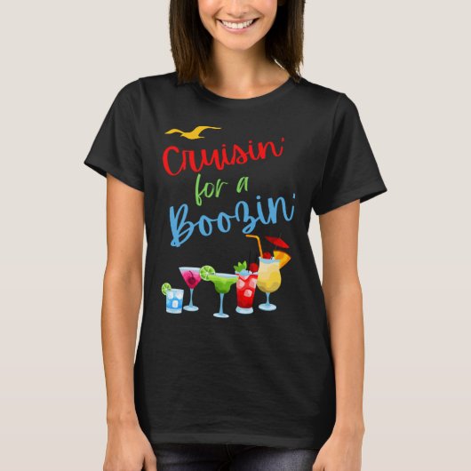 Cruisin for a Boozin  cruise drinking drinking cru T-shirt (Voorkant)