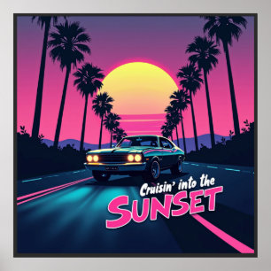 Cruisin' Into The Sunset beroemd gemaakt door 80s  Poster