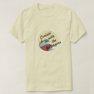 Cruisin' met - aangepaste groep of familienaam cru t-shirt