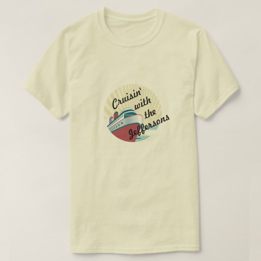 Cruisin' met - aangepaste groep of familienaam cru t-shirt (Design voorkant)