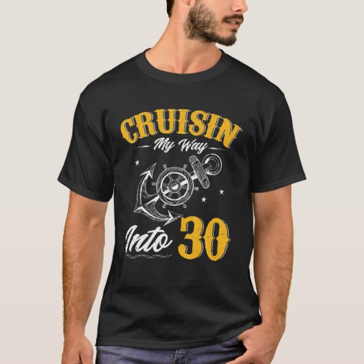 Cruisin My Way in 30 Funny 30th Birthday Cruise T-shirt (Voorkant)