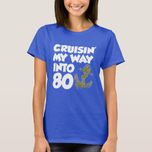 Cruisin' My Way Into 80 (ON DARK) T-shirt