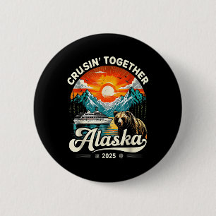 Cruisin Samen Alaska 2025 Cruise Familie Trip Ronde Button 5,7 Cm