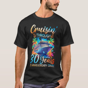 Cruisin Through 30 Years 30e verjaardag cruise T T-shirt
