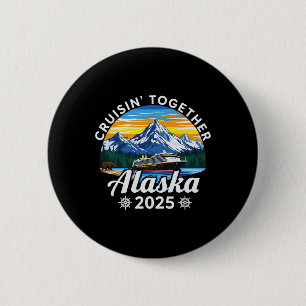 Cruisin Together Alaska 2025 Familie Vriend Alaska Ronde Button 5,7 Cm