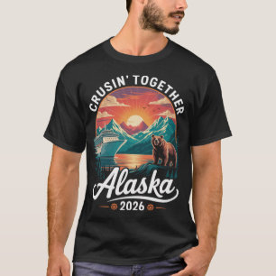 Cruisin Together Alaska 2026 Cruise Familiereis  T-shirt