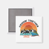 Cruisin Together Alaska Travel Vacking Magneet (Voorkant / Achterkant)