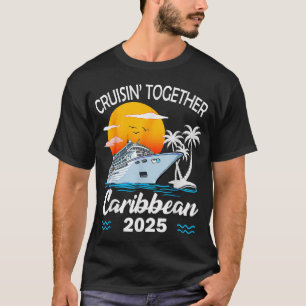 Cruisin Together Caribische Cruise 2025 Familie  T-shirt