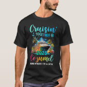 Cruisin' Together Cozumel 2025 Familiecruise Vacat T-shirt (Voorkant)