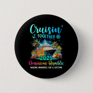 Cruisin' Together Dominicaanse Republiek 2025 Fami Ronde Button 5,7 Cm