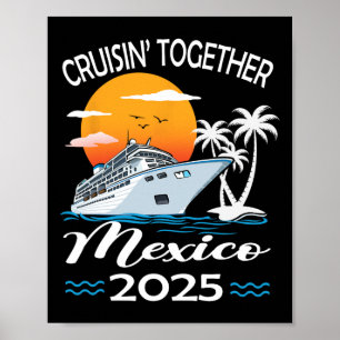Cruisin Together Mexico 2025 Cruise Reis Vakantie  Poster