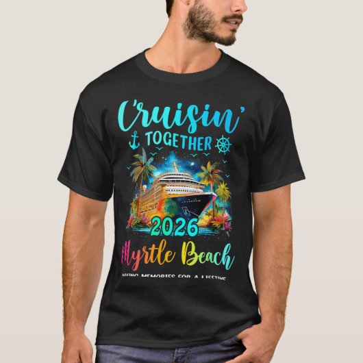 Cruisin' Together Myrtle Beach 2026 Gezinsreis  T-shirt (Voorkant)