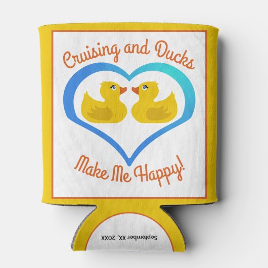 Cruising and Ducks Make Me Happy Customized Blikjeskoeler (Achterkant)