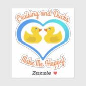 Cruising and Ducks Make Me Happy-Vacation Sticker (Vel)
