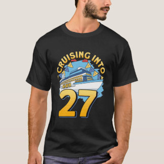 Cruising Boat Cruising Into 27 Cruise T-shirt
