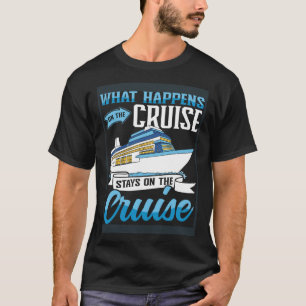 Cruising Boat wat er gebeurt op het cruiseschip T-shirt