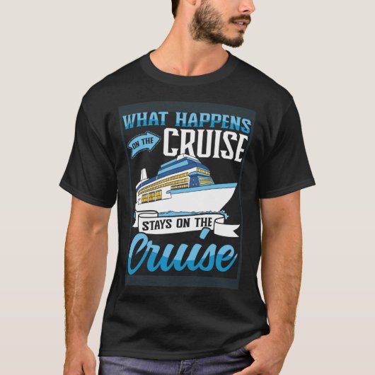 Cruising Boat wat er gebeurt op het cruiseschip T-shirt (Voorkant)
