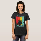Cruising Cruise Ship Retro Just Goin Cruise T-shirt (Voorkant volledig)