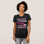 Cruising Girl Sassy Classy en Tad Badassy T-shirt (Voorkant volledig)