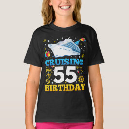 Cruising in mijn 55 verjaardag partij meisje t-shirt