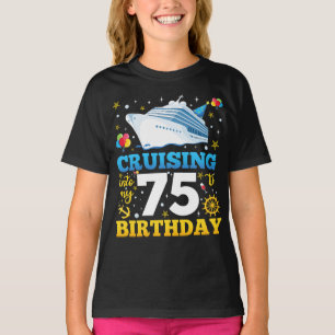 Cruising in mijn 75 verjaardag partij meisje t-shirt