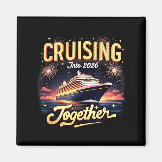 Cruising Into 2026 Together New Year Cruise Ship V Magneet (Voorkant)