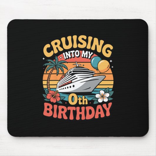 Cruising Into My 0th Birthday  Muismat (Voorkant)