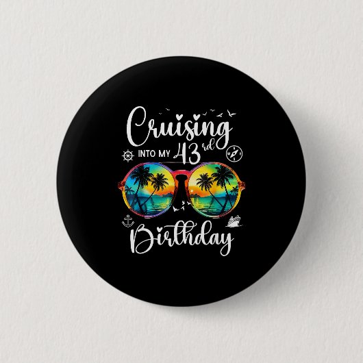 Cruising Into My 43rd Birthday Trip Vacation Cruis Ronde Button 5,7 Cm (Voorkant)