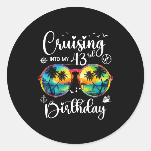 Cruising Into My 43rd Birthday Trip Vacation Cruis Ronde Sticker (Voorkant)