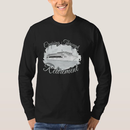 Cruising Through Retirement Boat Trip  Cruise T-shirt (Voorkant)
