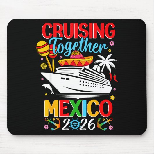 Cruising Together Cruise Trip Mexico 2026 For Fami Muismat (Voorkant)