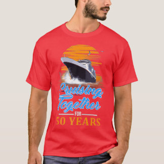 Cruising Together for 50 Years Friends Family Coup T-shirt