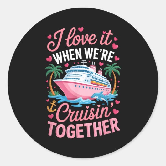 Cruising Together Matching Cruise Valentines Coupl Ronde Sticker (Voorkant)