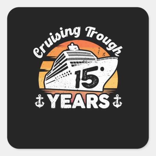 Cruising Trough 15 Jaar Jubileum Vierkante Sticker (Voorkant)