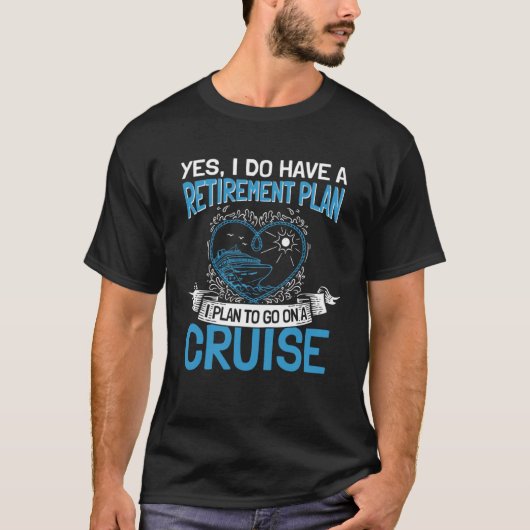 Cruising Vacation Retiree Cruise Ship Retirement P T-shirt (Voorkant)