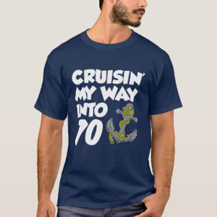 Cruisin'My Way in 70 (ON DARK) T-shirt
