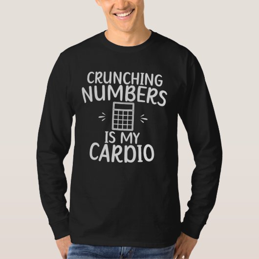 Crunching Numbers Accountant Bookkeeper Accounting T-shirt (Voorkant)
