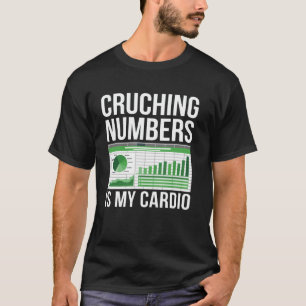 Crunching Numbers is mijn Cardio Funny Accountant  T-shirt