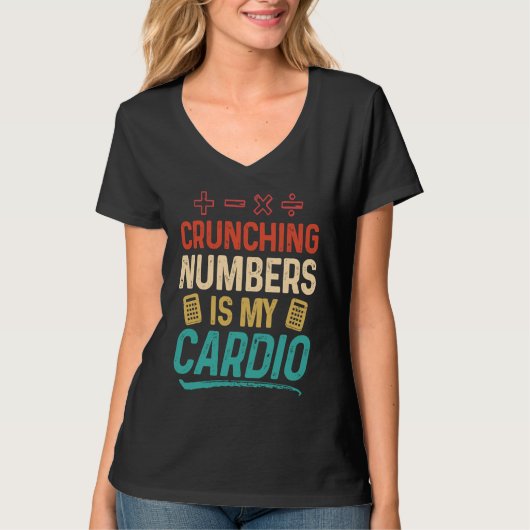 Crunching Numbers is my Cardio Accountant T-shirt (Voorkant)
