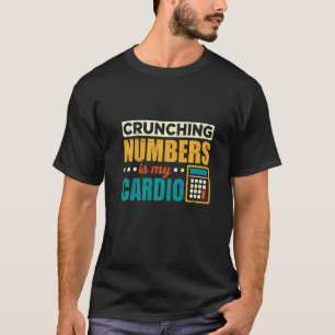 Crunning Numbers is mijn cardio Accountant account T-shirt
