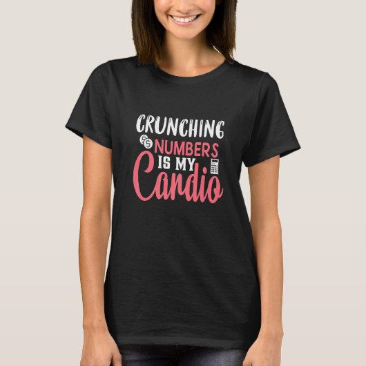 Crunning Numbers is Mijn Cardio Accounting T-shirt (Voorkant)