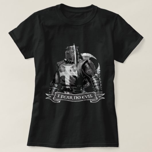 Crusader Ik vrees geen boosaardige Templar Warrior T-shirt (Design voorkant)