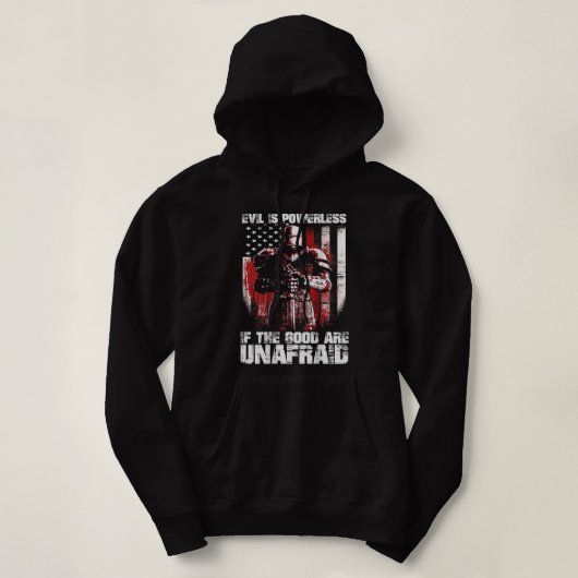 Crusader The Good is unangst Fight Evil Knight T Hoodie (Design voorkant)