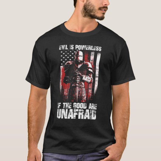 Crusader The Good is unangst Fight Evil Knight T T-shirt (Voorkant)