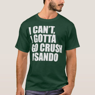 Crush a Sando T-shirt